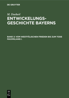 Vom westfälischen Frieden bis zum Tode Maximilians I. (German Edition) 3486758683 Book Cover