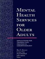 Mental Health Services for Older Adults: Implications for Training and Practice in Geropsychology 1557983348 Book Cover