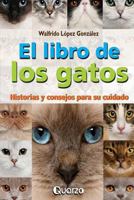 El libro de los gatos: Historias y consejos para su cuidado 1537461974 Book Cover