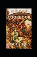 The Egg Cookbook: Surprising And Simple Ways To Cooking Fresh Eggs B09JJ7FRF5 Book Cover