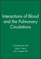 Interactions of Blood and the Pulmonary Circulation (American Heart Association Monograph Series.) 0879937017 Book Cover