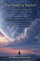 The Grace of Jupiter (Astrology Remedies & Solutions) B0GLYK63JM Book Cover