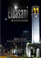 Elbasani Në Arkivat Britanike 1326277359 Book Cover