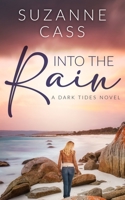 Into the Rain: A Dark Tides Novel 0648767566 Book Cover