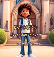Dear Pastor: Your Church Hurts B0DYKZH5G5 Book Cover