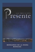 Presente: Las tres llaves 1718031904 Book Cover