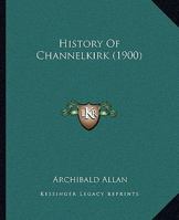 History of Channelkirk 1164672096 Book Cover