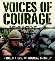 Voices of Courage: The Battle for Khe Sanh, Vietnam 0821261967 Book Cover