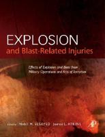 Explosion and Blast-Related Injuries: Effects of Explosion and Blast from Military Operations and Acts of Terrorism 0123695147 Book Cover