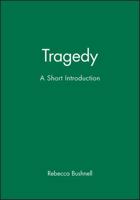 Tragedy: A Short Introduction (Blackwell Introductions to Literature) 1405130202 Book Cover