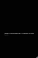 Mental Health Strategies for Octopuses and Calendars 1779617429 Book Cover
