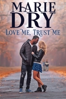 Love Me, Trust Me B08BVY13Y5 Book Cover