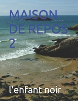MAISON DE REPOS 2 B0C47Q56V7 Book Cover