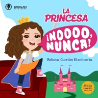 LA PRINCESA ¡NO, NUNCA! (Spanish Edition) B0F5SQMVP8 Book Cover