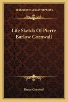 Life Sketch Of Pierre Barlow Cornwall 1163586552 Book Cover