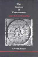 Creation of Consciousness: Jung's Myth for Modern Man (Studies in Jungian Psychology, 14.) 0919123139 Book Cover