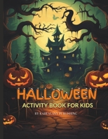 Halloween Adventures - The Ultimate Kids' Activity Book! B0CFZL3HQS Book Cover