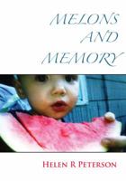 Melons and Memory 1935656147 Book Cover