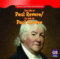 The Life of Paul Revere/La Vida de Paul Revere 1433966573 Book Cover