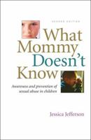 What Mommy Doesn't Know! 0979809908 Book Cover