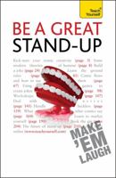 Be A Great Stand-Up (Teach Yourself) 0071747656 Book Cover