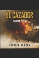 El Cazador: Billy Dew Part II 171204995X Book Cover