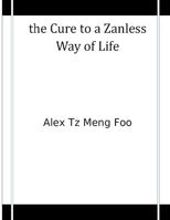 The Cure to a Zenless Way of Life: The Sequel to The Art of Transforming a Second Language into a Native Language 1519752512 Book Cover