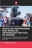 Efeito Da Propriedade DOS Media Na Informação Política Na Nigéria (Portuguese Edition) 6208645794 Book Cover