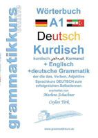 Wörterbuch Deutsch - Kurdisch - Kurmandschi - Englisch: Lernwortschatz A1 Sprachkurs  DEUTSCH zum erfolgreichen Selbstlernen für  kurdisch sprechende ZuwandererInnen 3738627383 Book Cover