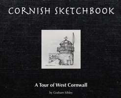 Cornish Sketchbook: A Tour of West Cornwall 1915662850 Book Cover