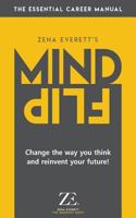 Mind Flip: Change the Way You Think about Yourself and Reinvent Your Future 1912635550 Book Cover