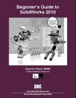 Beginner's Guide to SolidWorks 2010 1585035734 Book Cover