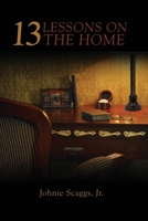 13 Lessons on the Home B0GGY92M3M Book Cover