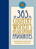 365 Country Women's Association Favourites: Inspirational Recipes for Every Day of the Year 1743363001 Book Cover