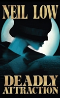 Deadly Attraction 1594040567 Book Cover