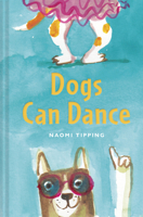 Dogs Can Dance 1837330646 Book Cover