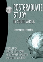 Postgraduate Study in South Africa: Surviving and Succeeding 1928357237 Book Cover