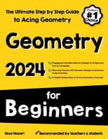 Geometry for Beginners: The Ultimate Step by Step Guide to Acing Geometry 1637195508 Book Cover