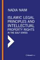 Islamic Legal Principles and Intellectual Property Rights in the Gulf States 3959941625 Book Cover