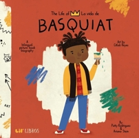 The Life of/La Vida de Jean-Michel Basquiat 1947971727 Book Cover