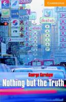Nothing but the Truth Book and Audio CD Pack: Level 4 (Cambridge English Readers) 052168627X Book Cover