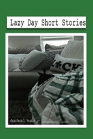 Lazy Day Short Stories: Prompts for Creative Writing B0BW2MGT1J Book Cover