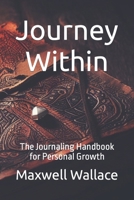 Journey Within: The Journaling Handbook for Personal Growth B0CK3Q8MYS Book Cover