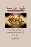 Gems & Relics: A Forty Year Collection of Poems and Verse Written by Sandy Serge 1499742940 Book Cover