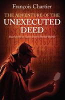 The Adventure of the Unexecuted Deed: Based on Sir A. Conan Doyle's Sherlock Holmes 1478760974 Book Cover