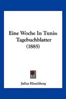 Eine Woche in Tunis: Tagebuchblätter 114174791X Book Cover