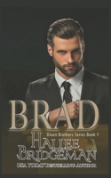 Brad: Book 1 of the Dixon Brothers series 1681902680 Book Cover