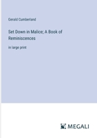 Set Down in Malice; A Book of Reminiscences: in large print 3368378201 Book Cover