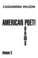 American Poet! Poems Volume 3 151447042X Book Cover