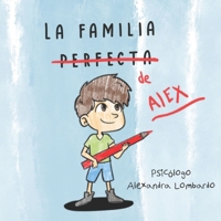 La Familia Perfecta de Alex B0B5M9M64J Book Cover